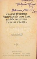 Illyés Endre: A magyar református földmivelő nép lelki élete, különös tekintettel vallásos világára. Bp., 1931, Hírlapkiadó. Átkötött félvászon-kötés.