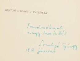 Somlyó György: Talizmán. (Dedikált!) Bp., 1956, Szépirodalmi Könyvkiadó. Első kiadás. Kiadói félvász...