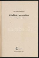Tóth Szabolcs Barnabás: Idősellátás Háromszéken.. Sepsiszentgyörgy, 2012, Háromszék Vármegye Kiadó. ...