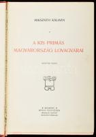 Mikszáth Kálmán: A kis primás. Magyarország lovagvárai. Mikszáth Kálmán Munkái 11. köt. Bp., é.n. (c...