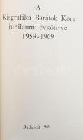 Galambos Ferenc (szerk.): A Kisgrafika Barátok Köre jubileumi évkönyve 1959-1969. 329. számozott példány. Bp., 1969, Kner. Kiadói egészvászon kötés, jó állapotban.