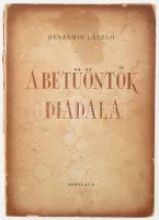 Benjámin László: A betüöntők diadala. Versek. A szerző, Benjámin László (1915-1986) által DEDIKÁLT példány! Bp., 1946, Népszava. Kiadói papírkötés, sérült és hiányos gerinccel, foltos és kissé sérült borítóval. A tételhez tartozik Benjámin László kiáltvány az emberiséghez c. gépelt kézirata, gépelt aláírással.