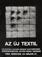 1984 Az új textil - válogatás a Savaria Múzeum gyűjteményéből kiállítási plakát, 1984. március 24 - május 27, feltekerve, lapszéli szakadással, 83x59 cm