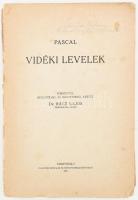 Blaise Pascal: Vidéki levelek. Tahitótfalu, 1925, Sylvester Irodalmi és Könyvnyomdai Műintézet. Kiadói papírkötés, sérült és hiányos gerinccel, laza fűzéssel, címlapon régi névbejegyzéssel.