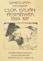 Szimbólumok, mítoszok. Csók István-festmények 1899-1917 kiállítási plakát, István Király Múzeum, 1988. május 14 - június 12, feltekerve, kis lapszéli szakadással, 49x69 cm