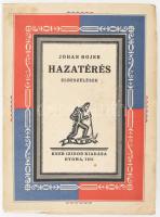 Bojer, Johan: Hazatérés. Gyoma, 1931, Kner. Kiadói papírkötés, kissé kopottas állapotban.