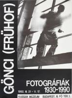 Gönci (Frühöf) fotográfiák 1930-1990 kiállítási plakát, Kassák Múzeum, 1992. III. 21 - V. 17, lapszéli szakadással, feltekerve, 82x59 cm