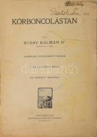 Buday Kálmán: Kórboncolástan. I. általános rész. Bp., 1928, Universitas. Hiányzó kötéstáblák, viseltes állapotban.