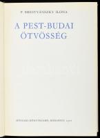 P. Brestyánszky Ilona: A pest-budai ötvösség. Bp., 1977, Műszaki Könyvkiadó. Fekete-fehér képekkel é...