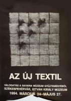 1984 Az új textil - válogatás a Savaria Múzeum gyűjteményéből kiállítási plakát, 1984. március 24 - május 27, feltekerve, lapszéli szakadással, 83x59 cm