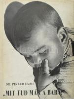 Dr. Pikler Emmi: Mit tud már a baba? Bp., 1976. Medicina. Kiadói egészvászon kötésben, sérült papír védőborítóval