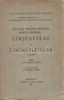 Áldásy Antal - Czobor Antal (szerk.): 
A Magyar Nemzeti Múzeum könyvtárának címereslevelei. 7. köte...