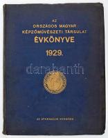 -  Az Országos Magyar Képzőművészeti Társulat Évkönyve az 1929. évre. Bp., 1929, Orsz. Magyar Képzőműv. Társ. Athenaeum ny. Szövegközti és egész oldalas képekkel illusztrálva. Aranyozott kiadói egészvászon kötésben.