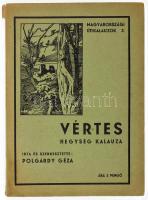 Polgárdy Géza: Vértes hegység kalauza. Lux Géza és Iser József rajzaival. Magyarországi Útikalauzok 3. Bp., [1939], ,,Élet&quot;-ny., 102+(2) p.+ 4 (kétoldalas, fekete-fehér képtáblák) t.+ 2 (kihajtható térképek) t. Kiadói tűzött papírkötés, jó állapotban, a gerincen kis sérüléssel.