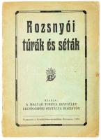 Rozsnyói túrák és séták. Alt János előszavával. Rozsnyó, 1939, Magyar Turista Egyesület Felsőgömöri Osztálya (Gömöri-ny.), 32 p. Kiadói tűzött papírkötés, kissé viseltes borítóval.