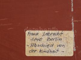 Frank Lebrecht (-): Búcsú a gyermekkortól (szürrealista kép), 1992. Olaj, fa. Jelezve jobbra lent. 2...