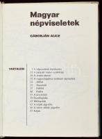 Gáborján Alice: Magyar népviseletek. Magyar népművészet sorozat. Bp., 1974, Corvina. Fekete-fehér és...