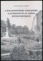 Lichtneckert András: A balatonfüredi Angolkert, a Játékszín és az Aréna építéstörténete. DEDIKÁLT! LA Könyvtár 13. Balatonfüred, 2011, Szerzői. Kiadói papírkötés, a dedikáció egy részét kisatírozták. Megjelent 500 példányban.