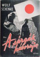 Schenke, Wolff: A sárgák háborúja. Bp., 1942, Révai. Kiadói félvászon kötés, pótolt fénymásolt papírborítóval, jó állapotban.