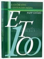 Papp Győző: ETO 100. A Győri ETO centenáriumára. Győr, 2005, Győr Megyei Jogú Város Sportigazgatósága. Kiadói kartonált papírkötés.