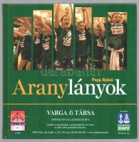 Papp Győző: Aranylányok. Győr, 2005, Győri ETO KC. Gazdag képanyaggal illusztrált. Kiadói kartonált papírkötés.