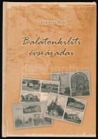 Gárdonyi Máté: Balatonkiliti évszázadai. Siófok - Kiliti, 2010., Siófok Város Önkormányzata. Gazdag képanyaggal illusztrált. Kiadói kartonált papírkötés.