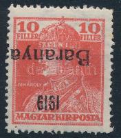 Baranya I. 1919 Károly 10f fordított felülnyomással, Bodor vizsgálójellel (11.000)