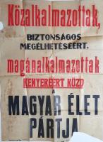 [Plakát] ,,Közalkalmazottak biztonságos megélhetéséért, magánalkalmazottak kenyeréért küzd a Magyar Élet Pártja&quot;. A kormánypárt választási hirdetése az 1939. évi országgyűlési választások idején. (1939). [Budapest, 1939]. Budai-Bern [...] ny. Kétszínnyomású plakát, mérete: 620x460 mm. A háborús összeomlás, a Tanácsköztársaság és a trianoni békediktátum sokkja alá kerülő országban a közállapotok egészen 1920 közepéig nem tették lehetővé az országgyűlési választásokat. Az ekkor kormányra kerülő Bethlen István 1921 decemberében felvette a kapcsolatot a mégiscsak jelentős társadalmi érdekeket képviselő, az illegalitás határán álló Szociáldemokrata Párttal, és megszületett a megegyezés a szociáldemokrata párt mérsékelt irányzatával (Bethlen-Peyer-paktum). Innentől kezdve a Szociáldemokrata Párt részt vehetett az országgyűlési és törvényhatósági választásokon, és bizonyos korlátok között hirdethette társadalmi és választási programját. A Bethlen-féle kormánypárt több krízisen esett át, ám a Nagyatádi Szabó-István-féle kisgazdapárttal fuzionálva Egységes Párt néven igen hatékony kormányerőre tett szert, és az elkövetkezőkben a Horthy-korszak valamennyi választását fölényesen megnyerte (1922, 1926, 1931, 1935, 1939). A választási sikerek több tényezőből eredtek, egyfelől az ellenzéki Szociáldemokrata Párt szociális javaslatainak, társadalombiztosítási tervezeteiknek némelyikét felkarolta a kormánypárt, a távlati jövőre vonatkozóan meglebegtette a földreform tervét, oktatási és gazdasági szempontból pedig valóban jelentős eredményeket ért el;, de szükséges volt kormányon maradásához az is, hogy a választójogi követeléseknek nem tett eleget, eleinte még szűkítette is a választójogot, a választási szabályok pedig folyamatosan változtak. A nyílt szavazás rendszere, illetve a választókerületek nem azonos szintű súlyozása természetesen mindig a kormánypárt irányába billentette a soron következő választás mérlegét. A Bethlen-féle Egységes Párt több vezetőváltáson és névváltáson ment keresztül, 1932-ben Nemzeti Egység Pártjának nevezték, 1939-től pedig, a gyors kormányfőcserék után Teleki Pál miniszterelnök Magyar Élet Pártja néven szervezte újra a mindig hatalomban maradó kormánypártot. Az 1939 májusára kitűzött országgyűlési választáshoz kapcsolódó politikai plakátunk amellett tanúskodik, hogy az új nevet kapott kormánypárt komolyan veszi szociális programmal jelentkező riválisai jelszavait. A közalkalmazottakat és a magánalkalmazottakat megszólító MÉP-plakát emellett az is jelzi, hogy a budapesti választói tömegből a kormánypárt elsősorban a szolgáltató iparban és a kisiparban - tehát nem a gyáriparban - dolgozó rétegeket kívánja megnyerni. A Teleki Pál vezette MÉP a választást végül fölényesen megnyerte, egyfelől teljesítményének, másfelől választójogi reformjának köszönhetően: a vidéki körzetek - melyek hagyományosan is a kormánypárt bázisának számítottak - egyéni és listás képviselőket is küldtek a parlamentben, míg a fővárosi és nagyvárosi körzetekben csupán pártlistás képviselőket választhattak, csekélyebb számban. A 3,686 603 beérkezett szavazat 50%-a a kormánypárté lett, 14%-a nyilaskeresztes párté, a kisgazdapárt 15%-ot, a szociáldemokrata párt 3,42%-ot teljesített. A kormánypárt 181 mandátuma mellett 29 nyilas, 14 kisgazda, 5 szociáldemokrata és 5 liberális képviselő került az országgyűlésbe. Plakátunk bal oldalán halvány foltosság, jobb alsó sarkán kisebb, a szövegtükröt alig érintő hiány. Jó állapotú plakát, hajtogatva.