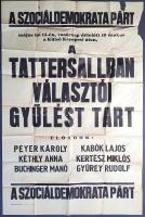 [Plakát] ,,A Szociáldemokrata Párt [1939.] május hó 14-én, vasárnap délelőtt 10 órakor a Külső Kerepesi úton, a Tattersallban választói gyűlést tart. Előadók: Peyer Károly, Kéthly Anna, Buchinger Manó, Kabók Lajos, Kertész Miklós, Gyürey Rudolf&quot;. A Szociáldemokrata Párt hirdetése az 1939. évi országgyűlési választások idején. (1939) Budapest, 1939. Világosság Rt. ny. Választási hirdetés, mérete: 945x625 mm. A hazai gyári munkavállalói réteget képviselő Magyarországi Szociáldemokrata Párt sorsa viharosan alakult a Tanácsköztársaság ideje alatt és után. A kommunistákkal való egyesülés ellen az MSZDP számos vezetője tiltakozott, sokuk el is hagyta az országot. Vezetőik másik részét pedig a Tanácsköztársaság bukása utáni átmeneti kormány ítélte száműzetésre. Az 1919-1920-as időszak ügyvezető kormányai ugyan jog szerint nem tiltották be az MSZDP-t, ám tagjaik és vezetőik módszeres ellehetetlenítése folytatódott. Tiltakozásképpen az MSZDP a Horthy-korszak első parlamenti választását bojkottálta. Az 1920 végén kormányra kerülő Bethlen István miniszterelnök a belpolitikai helyzet konszolidálására törekedett, így a rendszer erős ellenzékének számító szociáldemokraták vezetőjével 1921 decemberében egyezséget kötött (Bethlen-Peyer-paktum). Ennek jegyében a következő országgyűlési és törvényhatósági városi választásokon a MSZDP már indulhatott, választási és társadalmi programját bizonyos korlátozásokkal, de terjeszthette. Az MSZDP a következő választásokon (1922, 1926, 1931, 1935) - a választójogi korlátozásokat figyelembe véve - tűrhetően szerepelt, és 25, 14, 14 és 11 képviselőt küldhetett az országgyűlésbe, a budapesti törvényhatósági választásokon pedig jól szerepelt, és ez csökkentő tendenciával, de a német megszállásig (1944) így is maradt. 1935 után azonban több figyelemreméltó változás állt be a politikában. Az Anschluss után a Harmadik Birodalom Magyarország közvetlen közelébe került, a szomszédsággal pedig a korábban is már marginálisan létező, ám külföldről is pénzelt magyar nemzetiszocialista ideológia megerősödött. A régóta hatalomban levő kormánypárt minden erőt megragadott az új erőnek minősülő nyilas pártok korlátozására, lapjait betiltotta, gyülekezéseit korlátozta, vezetőit bebörtönözte, ám saját kormányhatalma megtartása érdekében 1938-ban a választójogi szabályokat ismételten megváltoztatta. A kormány továbbra sem volt érdekelt az általános választójog érvényesítésében, ám a vidéki körzetekben korábban általánosan használt nyílt voksolás rendszerét eltörölte, a szavazás tehát az 1939. évi választásokon alapult először általánosan - azaz városi és vidéki körzetekben egyaránt - titkos voksoláson. A törvény továbbá előírta, hogy nagyobb városokban csak listákra lehet szavazni, míg a vidéki körzetekben - a kormánypárt hagyományos bázisán - listákra és egyéni képviselőkre egyaránt, ez az új rendszer - mely a nyílt szavazás eltörléséért cserébe kétszeres szavazatot adott a kormánypárt vidéki bázisának - értelemszerűen a kormánypárt győzelmére szolgált, azon szándék mellett, hogy a nagyvárosi tömegek nyilas szavazatait a marginalitásban tartsa. Az elsősorban a nyilas ellenzéket erodálni kívánó terv felemás módon sikerült, a szociáldemokrata és a liberális ellenzék igen szerény eredményt ért el, a nyilasok eredményeit érdemben kevésbé befolyásolta. Plakátunk az 1939. május 25-26-ra kitűzött országgyűlési választások kampányküzdelmeibe avat be. A szociáldemokrata párt a kampány hónapjaiban markáns kampánymunkát végzett, az utolsó hónapban a Népszava beszámolói szerint nem volt ritka egyes választókörzetekben a naponta több választói gyűlés szervezése sem. Dokumentumunk egy nagyszabású választási gyűlést hirdet meg az MSZDP vezérszónokaival, Peyer Károllyal, Kéthly Annával, Buchinger Manóval, az országgyűlés neves és országszerte ismert szónokaival. A Tattersall, azaz a Pesti Ügető rendezvényhelyszíne tágas színhelynek ígérkezett, és lefoglalása jelentős eredménynek számított egy olyan helyzetben, ahol a szociáldemokrata párt a fővárosi kampányhelyszínek lefoglalásában jelentős versenyt futott a kormánypárttal, illetve a nyilas szervezetekkel. Különféle ügymeneti problémákra hivatkozva azonban az Ügető ügyvezetője néhány nappal a rendezvény előtt lemondta a megrendelést, a helyszínen végül egy kisebb pártrivális, a keresztényszocialista EMSZO tarthatott nagygyűlést. A Népszava egykori beszámolója szerint a Szociáldemokrata Párt érthető módon zokon vette az eljárást, ezt is el kellett könyvelnie a pártot ért politikai zaklatások (esetlegesen összeesküvések) egyikének. Jóllehet a Szociáldemokrata Párt nagy erővel vetette be magát a választási küzdelmekbe, de a főváros és néhány nagyváros gyári munkásságának választási bázisát érdemben nem bővítette. Az 1939 májusi választáson a 3,686 603 beérkezett szavazat 50%-a a kormánypárté lett, 14%-a nyilaskeresztes párté, a kisgazdapárt 15%-ot, a szociáldemokrata párt 3,42%-ot teljesített. A kormánypárt 181 mandátuma mellett 29 nyilas, 14 kisgazda, 5 szociáldemokrata és 5 liberális képviselő került az országgyűlésbe. Plakátunk jobb felső sarkában kisebb, a szövegtükröt nem érintő hiányok, bal oldalt, felül apró hiány. Jó állapotú plakát, hajtogatva.