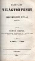 Schröck Ferenc: 
Egyetemes világtörténet a felsőbb gymnasiumi ifjúság használatára. I-III. kötet: Ó...