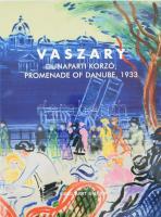 Vaszary János: Dunaparti korzó. Promenade of Danube, 1933. Bp., 2019, Virág Judit Galéria. 28p. Kiadói papírkötés.