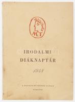 1948 Irodalmi Diáknaptár 1948-ra. Szerk.: Benedek Marcell. Bp., 1948., Magyar Művészeti Tanács, 117+3 p. Fekete-fehér fotókkal. Kiadói papírkötés, nyíregyházai iskolai ajándékozási bejegyzéssel 1948-ból.