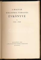 A Magyar Bibliophil Társaság évkönyve - I. 1921-1928. Bp., 1928, Magyar Bibliophil Társaság. 55+(2)+...
