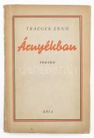 Traeger Ernő: Árnyékban. Bp., 1944, Béta. Kiadói papírkötés, laza fűzés, kopottas állapotban.