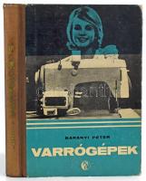 Baranyi Péter: Varrógépek. Bp., 1965, Műszaki Könyvkiadó. Fekete-fehér képekkel illusztrálva. Kiadói félvászon-kötés, kissé sérült borítóval. Megjelent 2400 példányban.