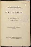 Dr. Prohászka Lajos: Az oktatás elmélete. Pedagógiai Szakkönyvek 2/a. köt. Bp., 1937, Orsz. Középisk...
