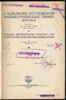 A Karlsruhei Gyűjtemények magyarvonatkozású térképanyaga. Összeállította: Glaser Lajos.
Budapest, 1...
