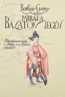 Boksay György: Párbaj a Balaton jegén. Történelemmorzsák a Bakony és a Balaton vidékéről. Kollázs Könyvek 8. Tihany, 2001, Tihanyi Bencés Apátság. Kiadói papírkötés, jó állapotban.