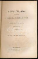 Jakab Elek: A levéltárakról tekintettel a Magyar Államlevéltár-ügyre. Székfoglaló értekezés. Bp., 18...