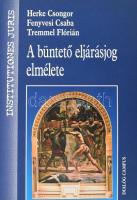 Herke Csongor, Fenyvesi Csaba, Tremmel Flórián: A büntető eljárásjog elmélete. Bp.-Pécs, 2014, Dialóg Campus. Kiadói papírkötés.