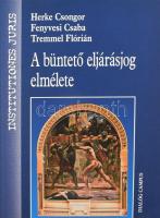 Herke Csongor, Fenyvesi Csaba, Tremmel Flórián: A büntető eljárásjog elmélete. Bp.-Pécs, 2014, Dialóg Campus. Kiadói papírkötés.