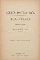 Dr. Szádeczky Lajos: A czéhek történetéről Magyarországon. Bp., 1889, MTA. Félvászon kötés, kopottas állapotban.