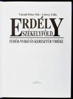 Váradi Péter Pál - Lőwey Lilla: Erdély, Székelyföld, Fehér-Nyikó és Keresztúr vidéke. Kányádi Sándor...