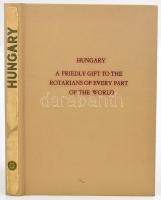Hungary. A friendly gift to the rotarians of every part of the world. Offered by the Hungarian Rotar...
