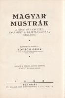 Kovách Géza: 
Magyar mustrák. A díszítő tervezés, valamint a rajztanulmány céljaira. Tervezte és ra...