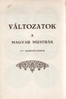 Kovách Géza: 
Magyar mustrák. A díszítő tervezés, valamint a rajztanulmány céljaira. Tervezte és ra...