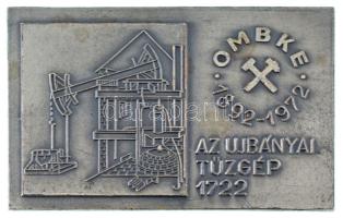 1972. &quot;OMBKE (Országos Magyar Bányászati és Kohászati Egyesület) - Az Ujbányai Tűzgép 1722&quot; egyoldalas ezüstpatinázott bronz plakett (51x80,5mm) T:XF