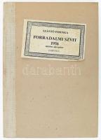 Szántó Piroska: Forradalmi Szvit 1956 október-december. Bp.,(1989), Corvina. Kiadói félvászon papírkötés. Számozatlan példány!