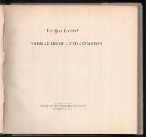 Bástyai Lóránt: Vadmadárból - vadászmadár. Bp., 1955, "Művelt Nép" Tudományos és Ismerette...