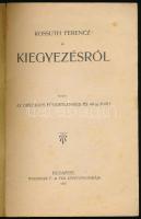 Kossuth Ferencz: -- a Kiegyezésről. Kiadja az Országos Függetlenségi és 48-as Párt.



Bp., 1907...